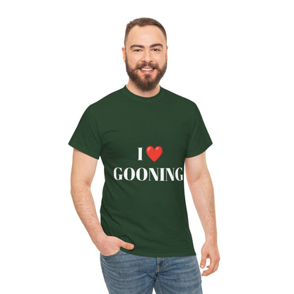 "I LOVE GOONING" - Unwearablez Unisex tee