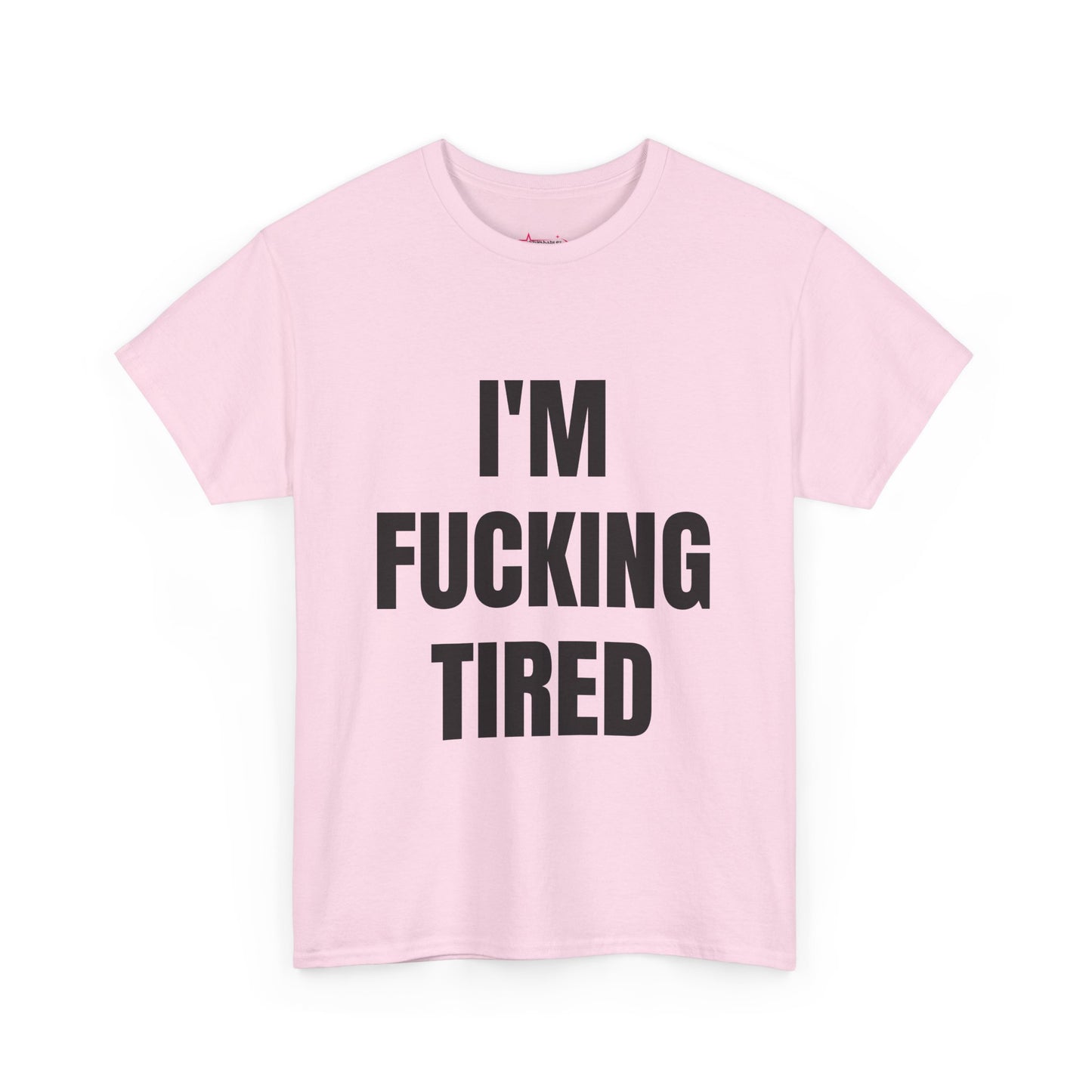"I'M F*CKING TIRED" - Unwearablez TIRED meme Collection Unisex tee