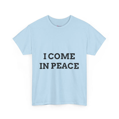 "I COME IN PEACE" - Unwearablez 'PEACE' meme Collection Unisex tee - US Edition
