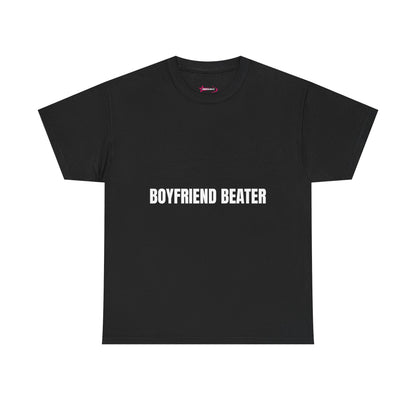 "BOYFRIEND BEATER" - Unwearablez 'DOMESTIC' meme Collection Unisex tee - EU EDITION