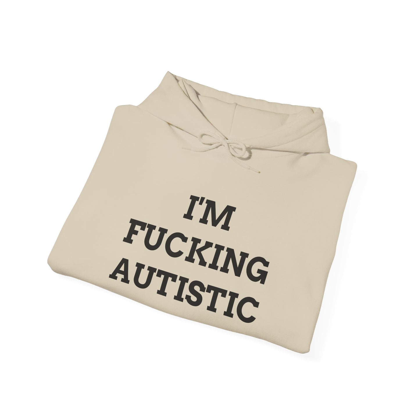 "I'm F*cking Autistic" Unwearablez 'Autism' meme Collection Unisex Hoodie