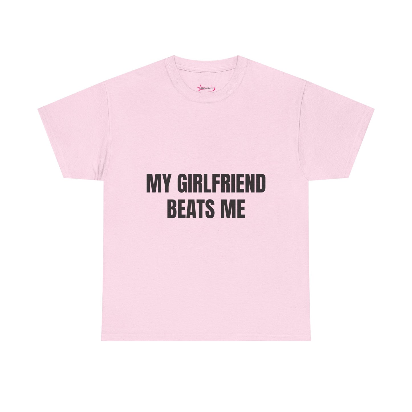 "My Girlfriend Beats me" - Unwearablez 'Domestic' meme Collection Unisex tee