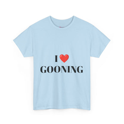 "I LOVE GOONING" - Unwearablez Unisex tee