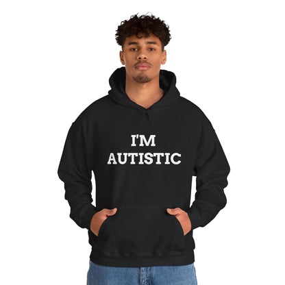 "I'M AUTISTIC" Unwearablez 'AUTISM' meme Collection Unisex Hoodie