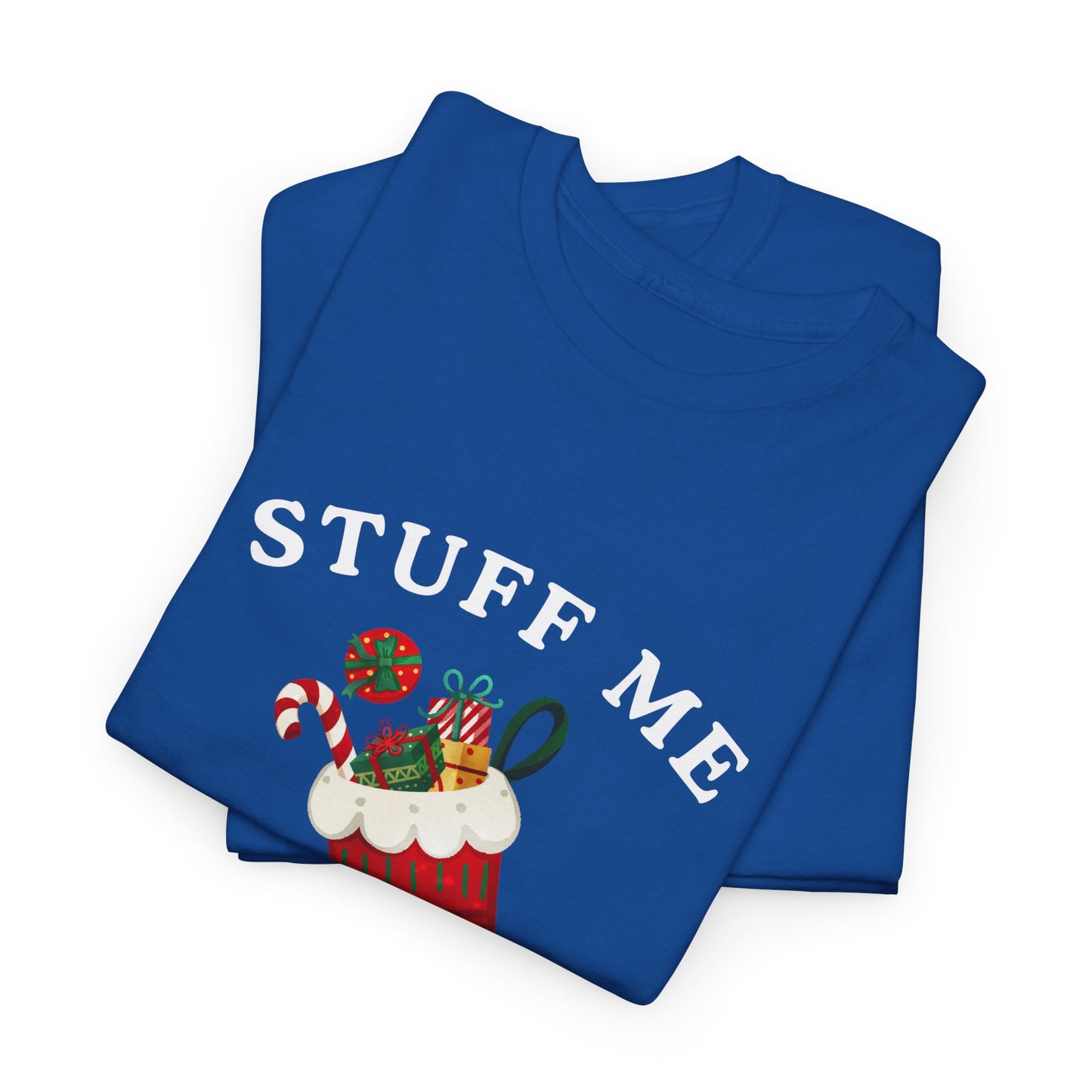 "STUFF ME DADDY" - Unwearablez' 'Xmas' Collection Unisex Tee - US Edition