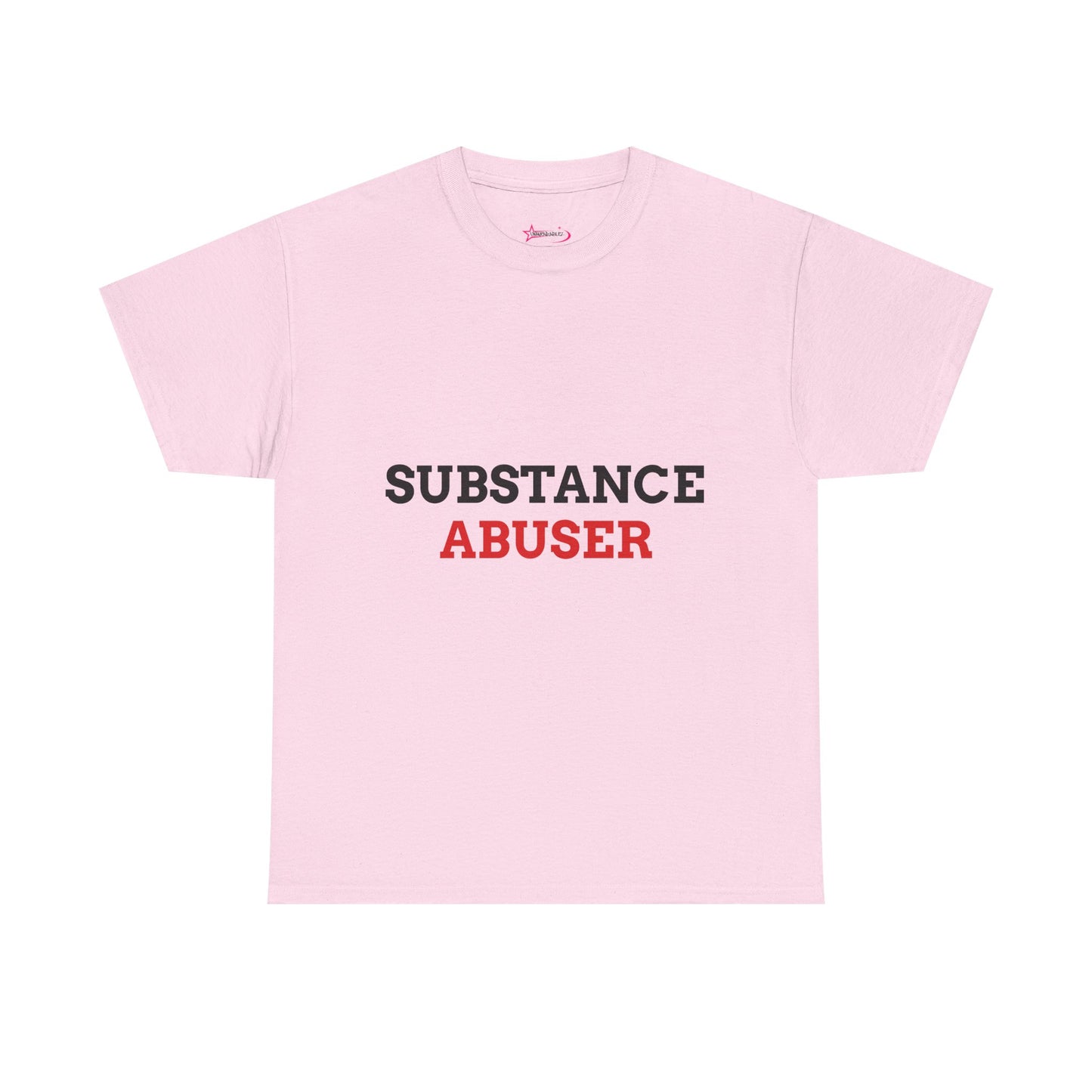 "SUBSTANCE ABUSER" - Unwearablez 'Substance' meme Collection Unisex tee