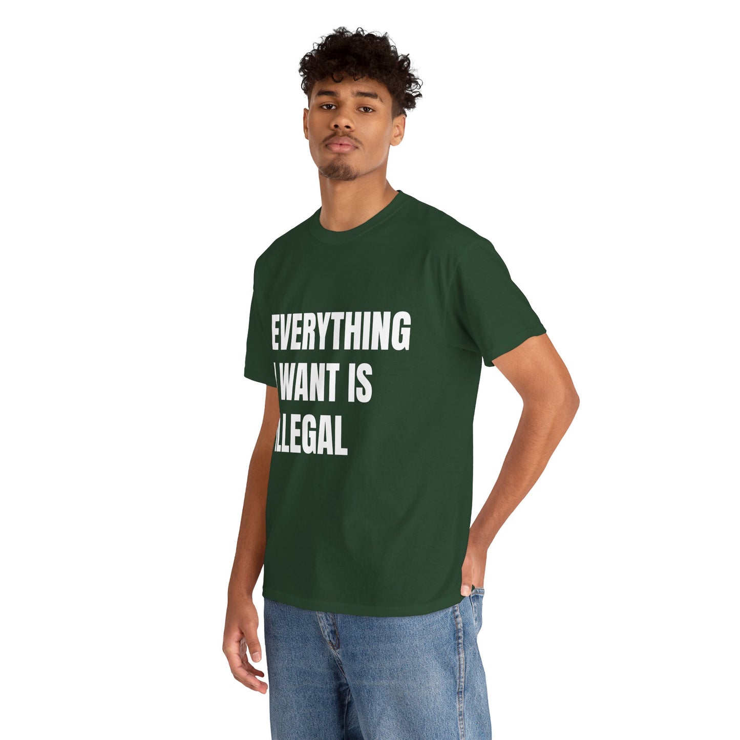 'EVERYTHING I WANT IS ILLEGAL' - Unwearablez 'ILLEGAL' meme Collection Unisex tee