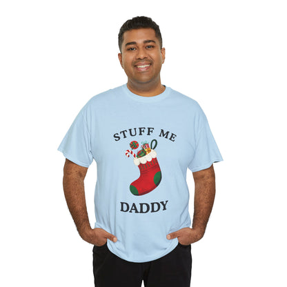 "STUFF ME DADDY" - Unwearablez' 'Xmas' Collection Unisex Tee - US Edition