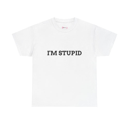 "I'm Stupid" - Unwearablez 'F*cking Stupid' meme Collection Unisex tee