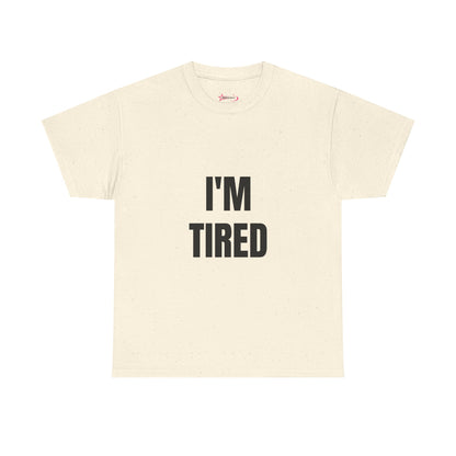 "I'M TIRED" - Unwearablez TIRED meme Collection Unisex tee