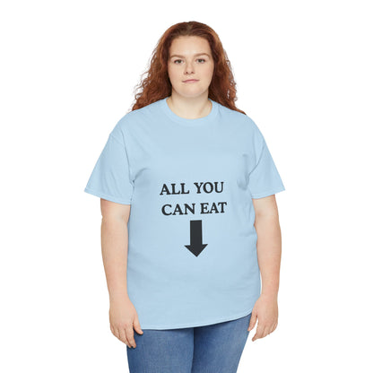 "ALL YOU CAN EAT" -  Unwearablez Unisex tee - EU EDITION