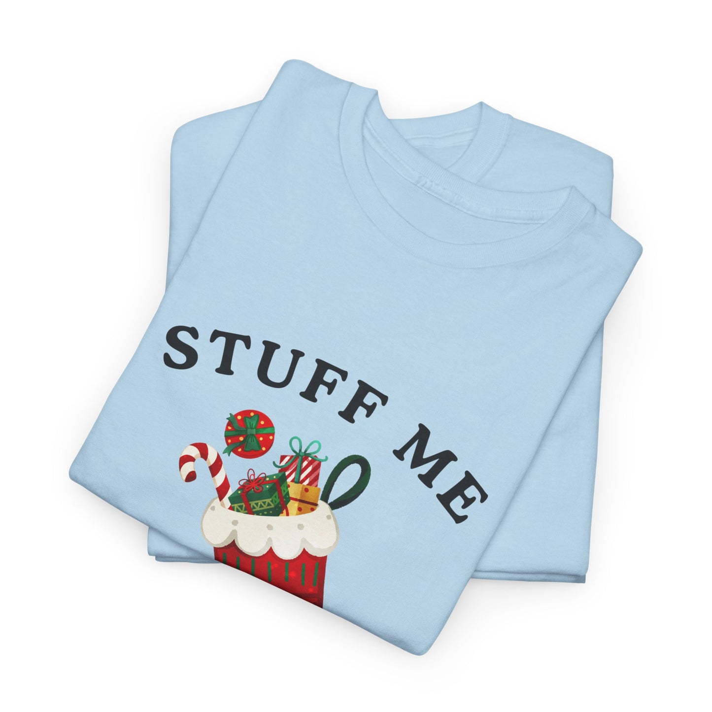 "STUFF ME DADDY" - Unwearablez' 'Xmas' Collection Unisex Tee - US Edition