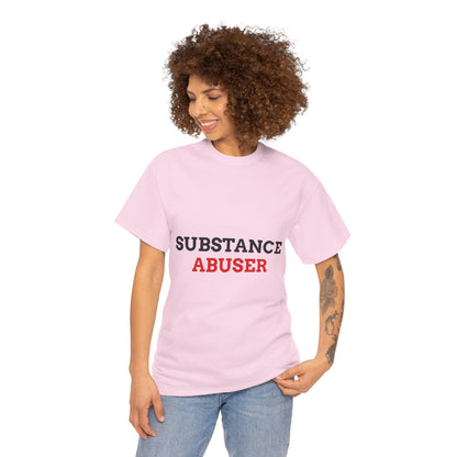 "SUBSTANCE ABUSER" - Unwearablez 'Substance' meme Collection Unisex tee