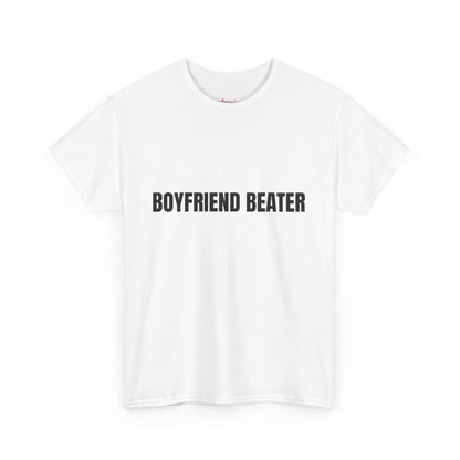 "Boyfriend Beater" - Unwearablez 'Domestic' meme Collection Unisex tee