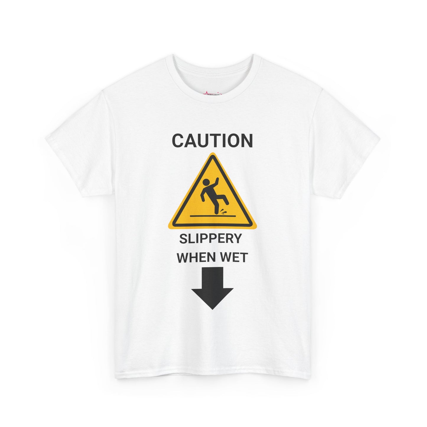 "SLIPPERY WHEN WET" - Unwearablez 'Caution' meme Collection Unisex tee