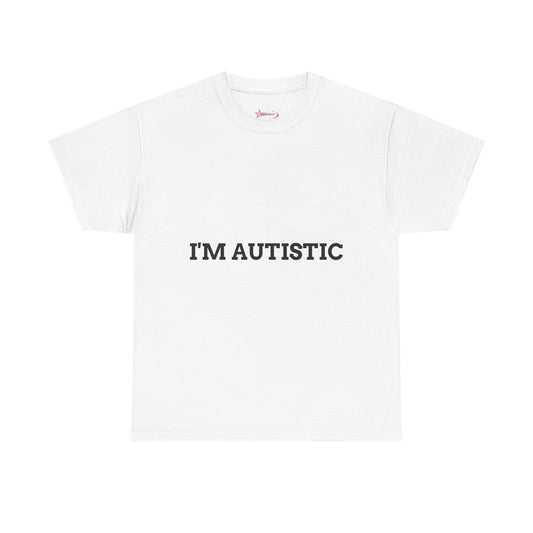 "I'M AUTISTIC" - Unwearablez 'AUTISM' meme Collection Unisex tee - EU EDITION