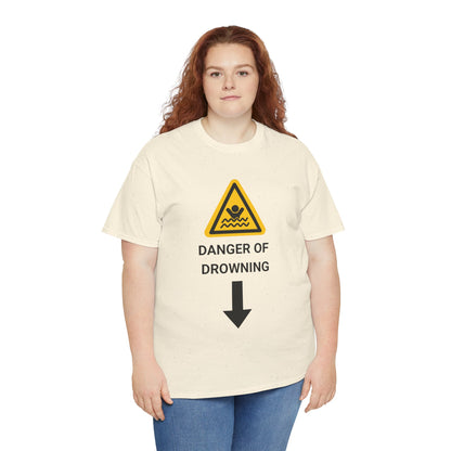 "DANGER OF DROWNING" - Unwearablez 'Caution' meme Collection Unisex tee