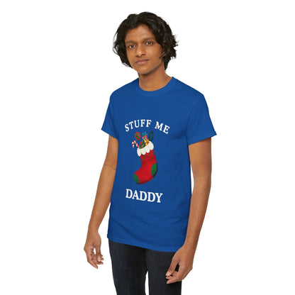 "STUFF ME DADDY" - Unwearablez' 'Xmas' Collection Unisex Tee - US Edition