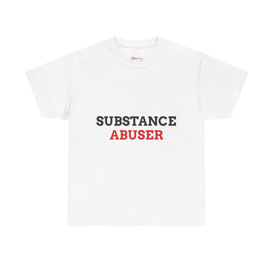 "SUBSTANCE ABUSER" - Unwearablez 'Substance' meme Collection Unisex tee