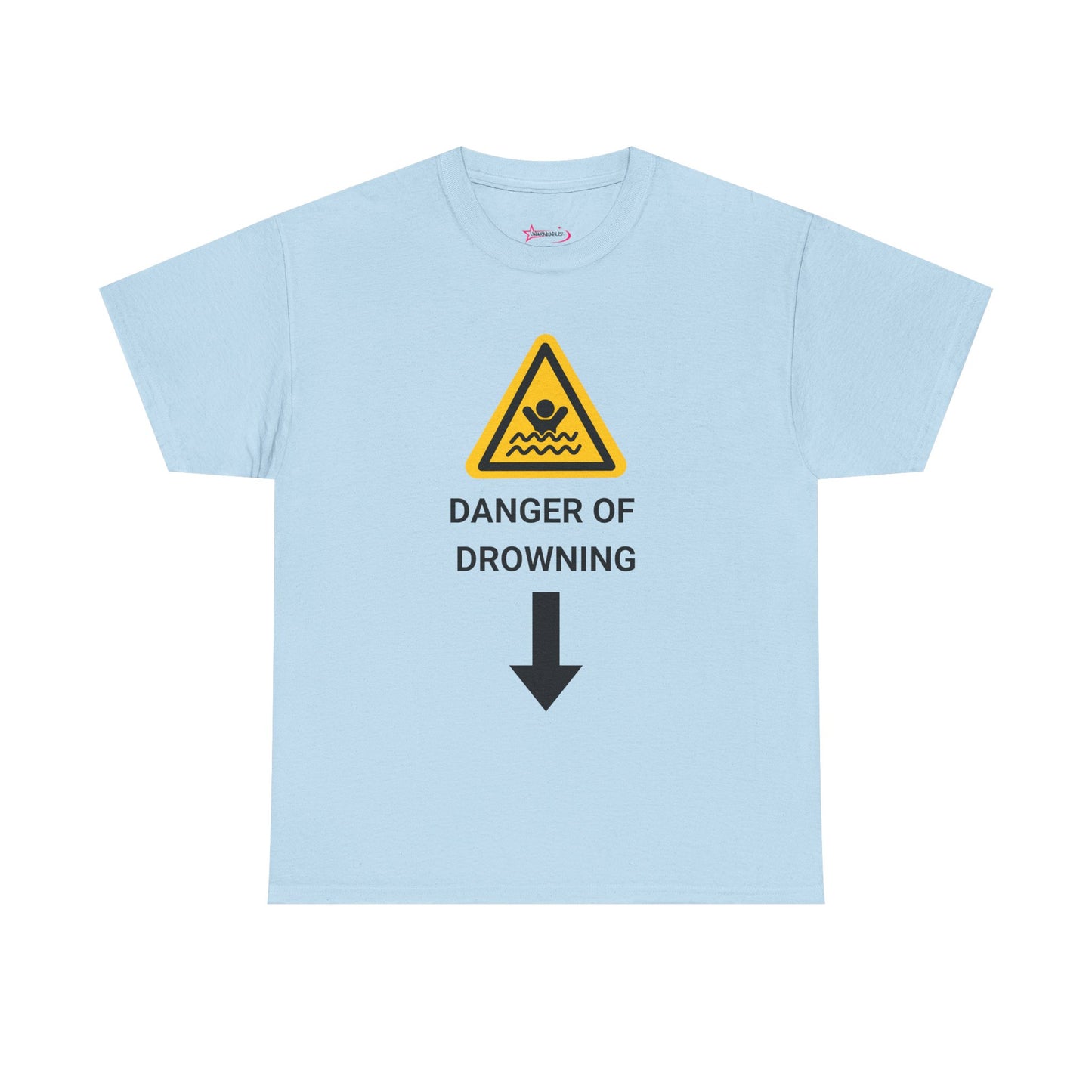 "DANGER OF DROWNING" - Unwearablez 'Caution' meme Collection Unisex tee
