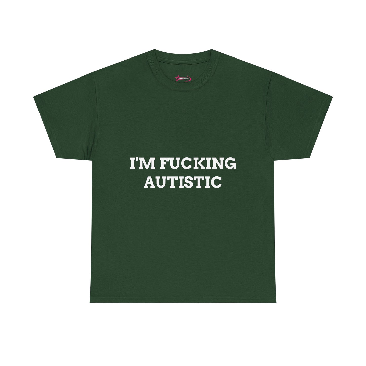 "I'M F*CKING AUTISTIC" - Unwearablez 'AUTISM' meme Collection Unisex tee - EU EDITION