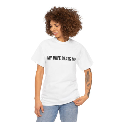 "My wife beats me" - Unwearablez 'Domestic' meme Collection Unisex tee