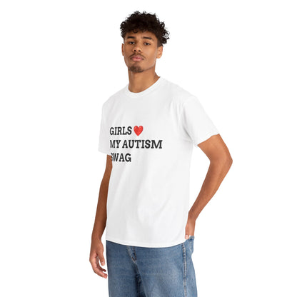 "GIRLS LOVE MY AUTISM SWAG" - Unwearablez 'AUTISM' meme Collection Unisex tee