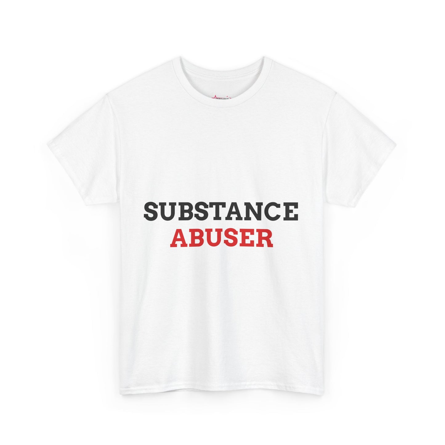 "SUBSTANCE ABUSER" - Unwearablez 'Substance' meme Collection Unisex tee