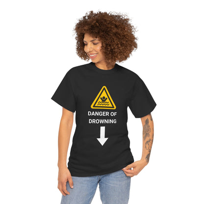 "DANGER OF DROWNING" - Unwearablez 'Caution' meme Collection Unisex tee