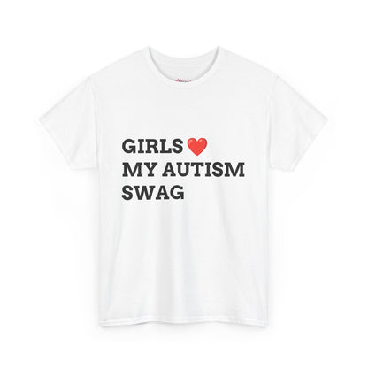 "GIRLS LOVE MY AUTISM SWAG" - Unwearablez 'AUTISM' meme Collection Unisex tee