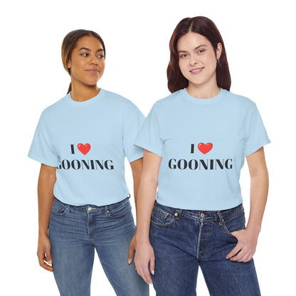 "I LOVE GOONING" - Unwearablez Unisex tee