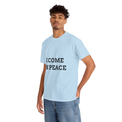 "I COME IN PEACE" - Unwearablez 'PEACE' meme Collection Unisex tee - US Edition
