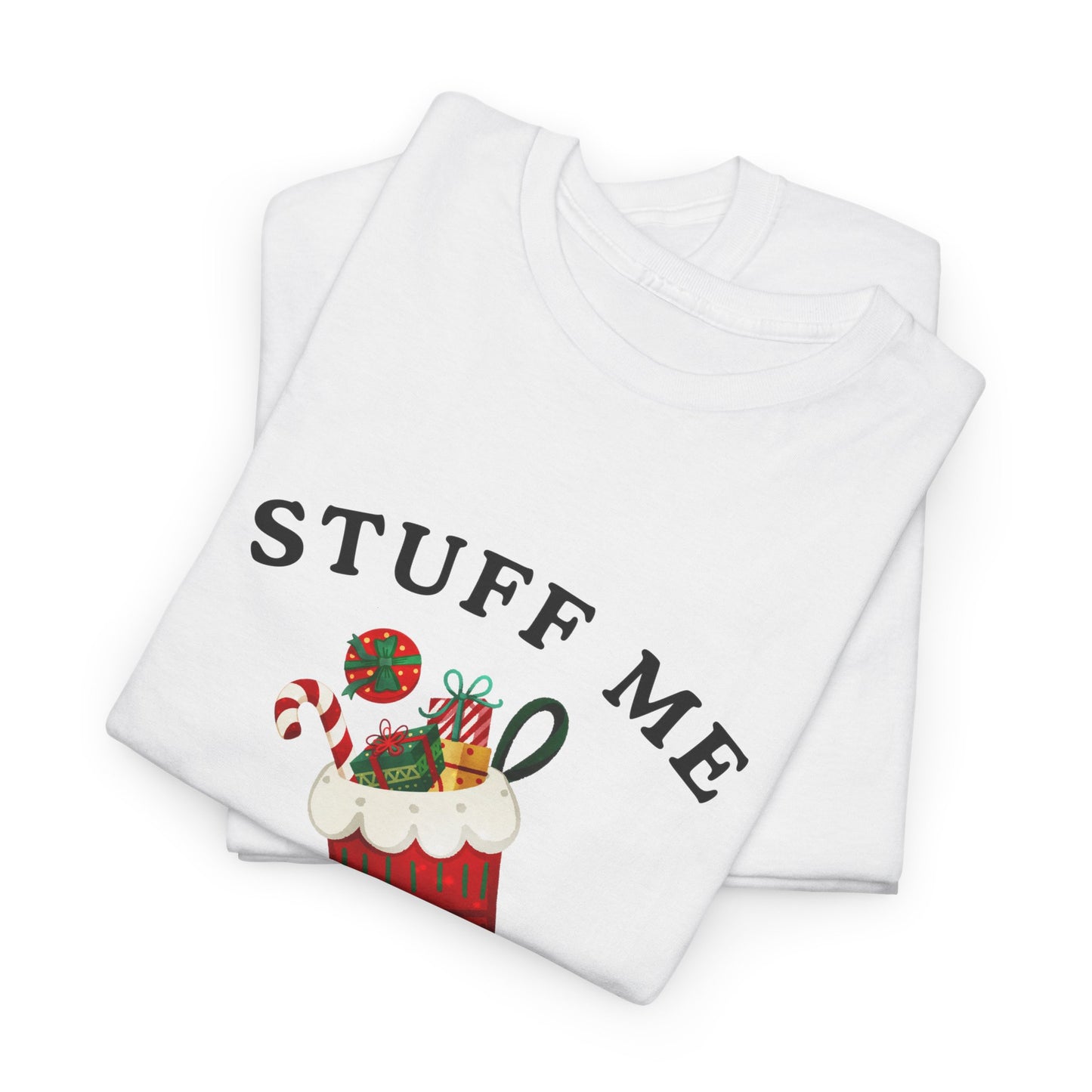 "STUFF ME DADDY" - Unwearablez' 'Xmas' Collection Unisex Tee - US Edition