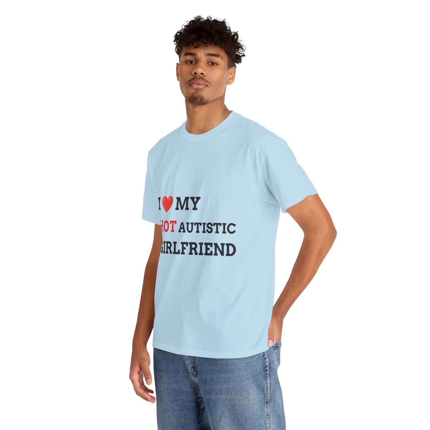 "I LOVE MY HOT AUTISTIC GIRLFRIEND" - Unwearablez 'AUTISM' meme Collection Unisex tee