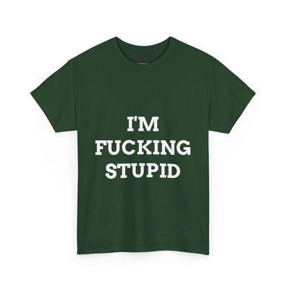 "I'm f*cking Stupid" - Unwearablez 'F*cking Stupid' meme Collection Unisex tee