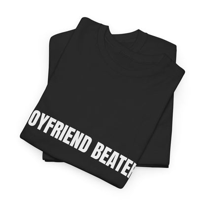 "Boyfriend Beater" - Unwearablez 'Domestic' meme Collection Unisex tee
