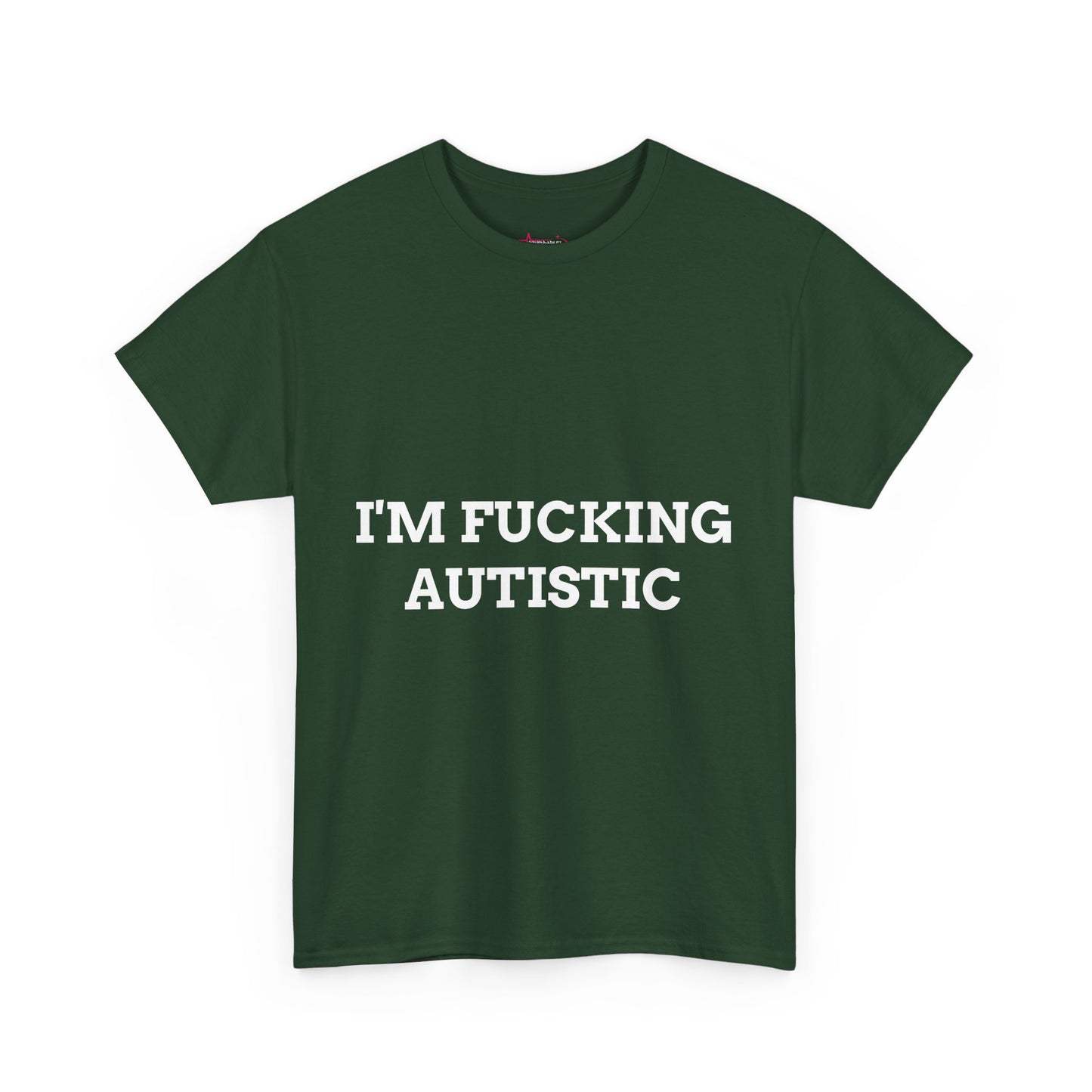 "I'M F*CKING AUTISTIC" - Unwearablez 'AUTISM' meme Collection Unisex tee - EU EDITION