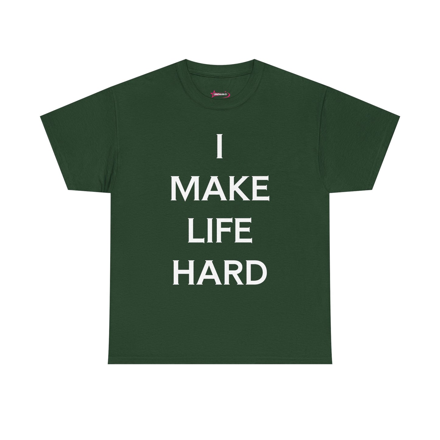 "I make Life Hard" - Unwearablez 'Hard + Life' meme Collection Unisex tee