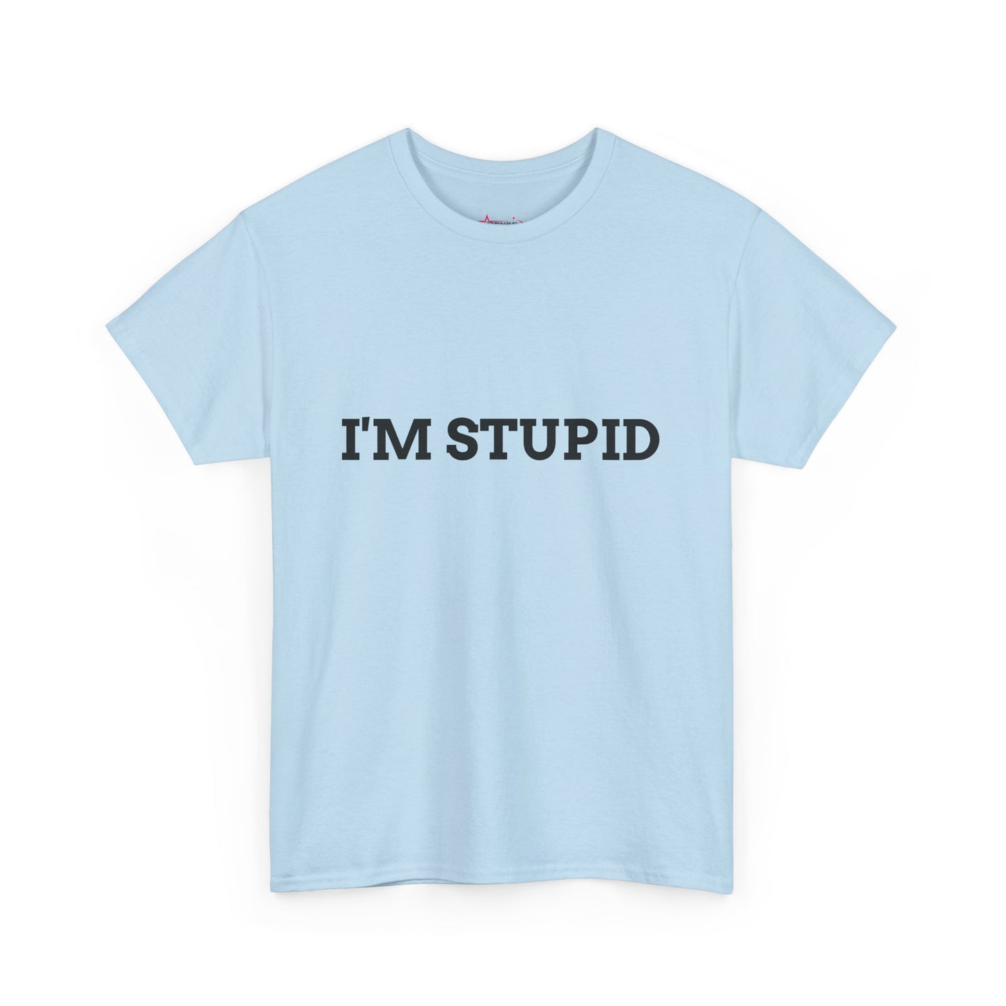 "I'm Stupid" - Unwearablez 'F*cking Stupid' meme Collection Unisex tee