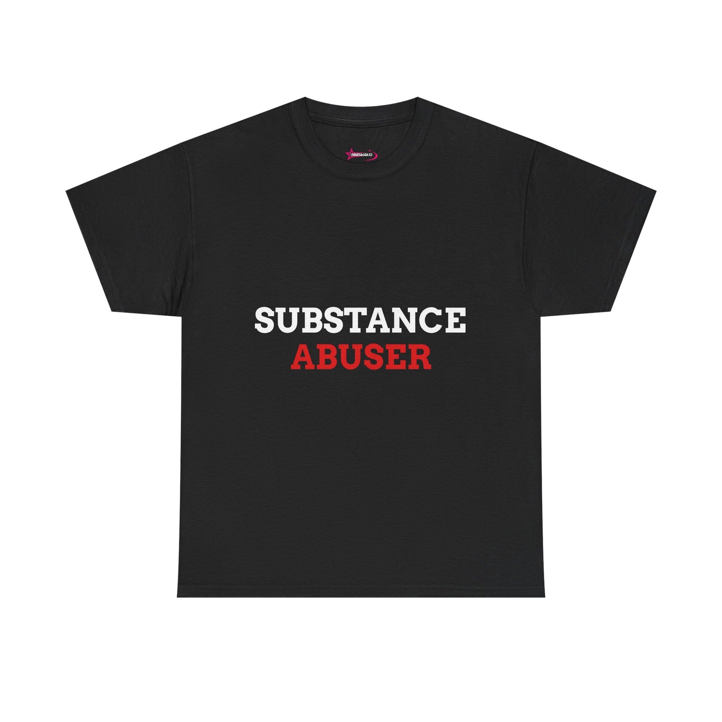 "SUBSTANCE ABUSER" - Unwearablez 'Substance' meme Collection Unisex tee