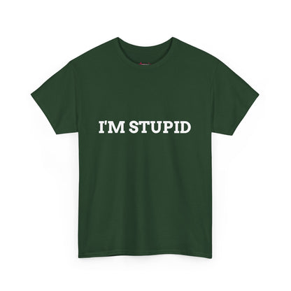 "I'm Stupid" - Unwearablez 'F*cking Stupid' meme Collection Unisex tee