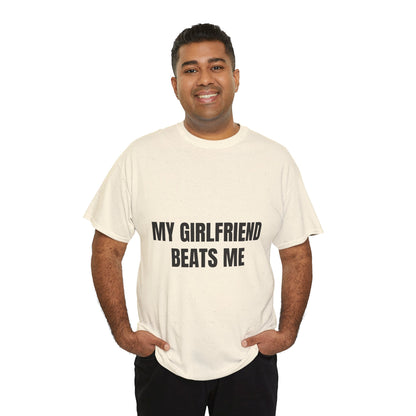 "My Girlfriend Beats me" - Unwearablez 'Domestic' meme Collection Unisex tee