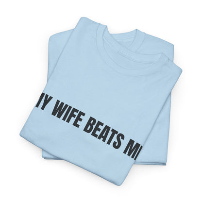 "My wife beats me" - Unwearablez 'Domestic' meme Collection Unisex tee