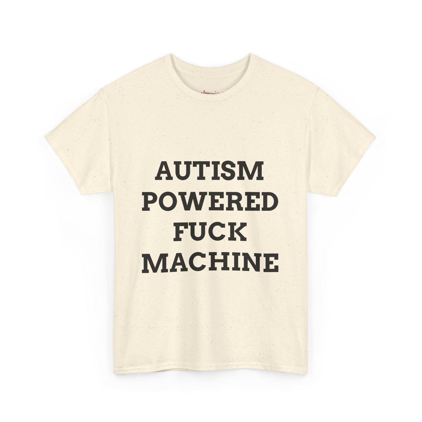 "AUTISM POWERED F*CK MACHINE" - Unwearablez 'AUTISM' meme Collection Unisex tee