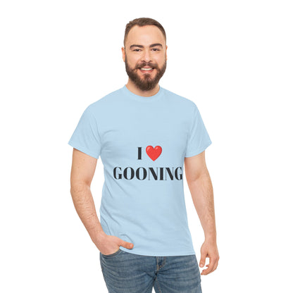 "I LOVE GOONING" - Unwearablez Unisex tee