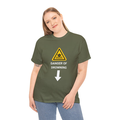 "DANGER OF DROWNING' - Unwearablez 'Caution' meme Collection Unisex tee - EU EDITION