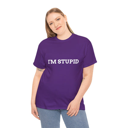 "I'm Stupid" - Unwearablez 'F*cking Stupid' meme Collection Unisex tee