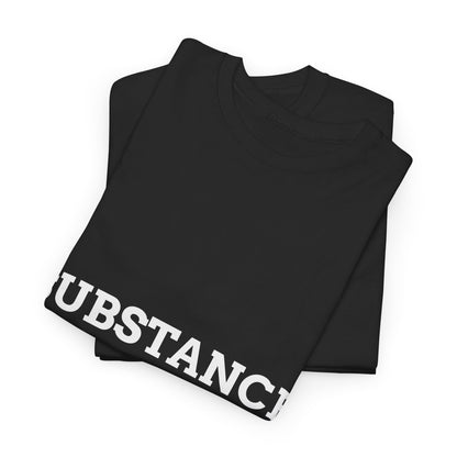 "SUBSTANCE ABUSER" - Unwearablez 'Substance' meme Collection Unisex tee