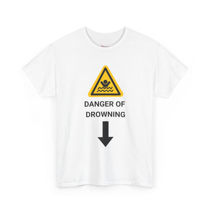 "DANGER OF DROWNING" - Unwearablez 'Caution' meme Collection Unisex tee
