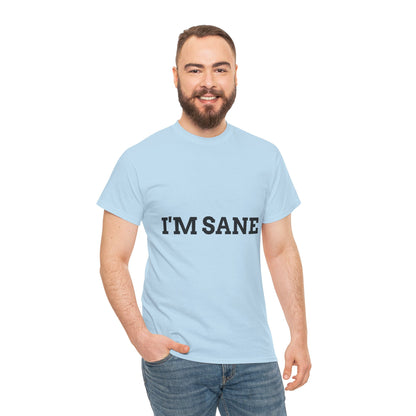 "I'm Sane" - Unwearablez 'I'm insane' meme Collection Unisex tee